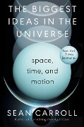 Cover-Bild zum Titel 'The Biggest Ideas in the Universe' von 'Sean Carroll'