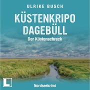 Cover-Bild zum Titel 'Kripo Dagebüll - Küstenschreck' von 'Ulrike Busch'