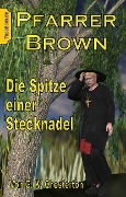 Cover-Bild zum Titel 'Pfarrer Brown - Die Spitze einer Stecknadel' von 'G. K. Chesterton'