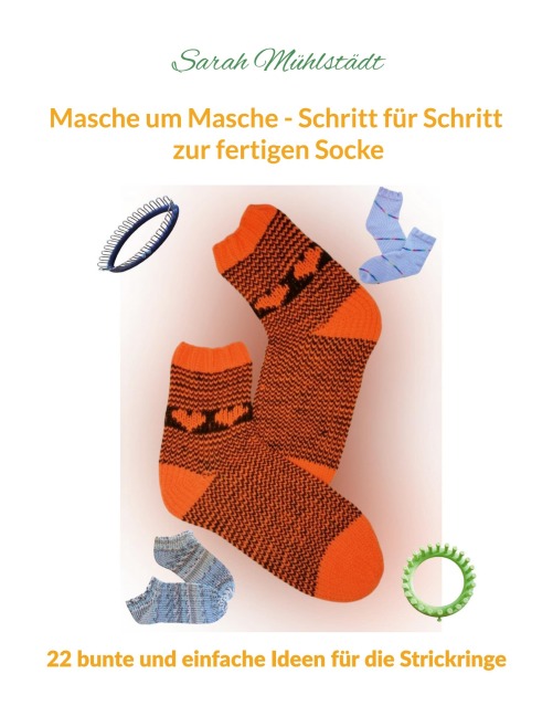 Masche um Masche - Schritt für Schritt zur fertigen Socke - Sarah Mühlstädt