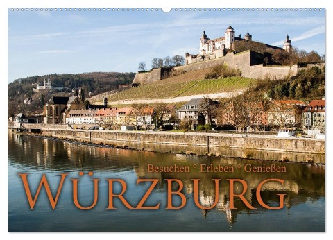 Würzburg - Besuchen - Erleben - Genießen (Wandkalender 2024 DIN A2 quer), CALVENDO Monatskalender - Oliver Pinkoss Photostorys