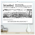 Istanbul - Hauptstadt des osmanischen Reiches seit 1453 (hochwertiger Premium Wandkalender 2025 DIN A2 quer), Kunstdruck in Hochglanz - Claus Liepke