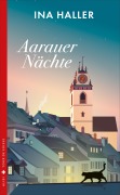 Cover-Bild zum Titel 'Aarauer Nächte' von 'Ina Haller'
