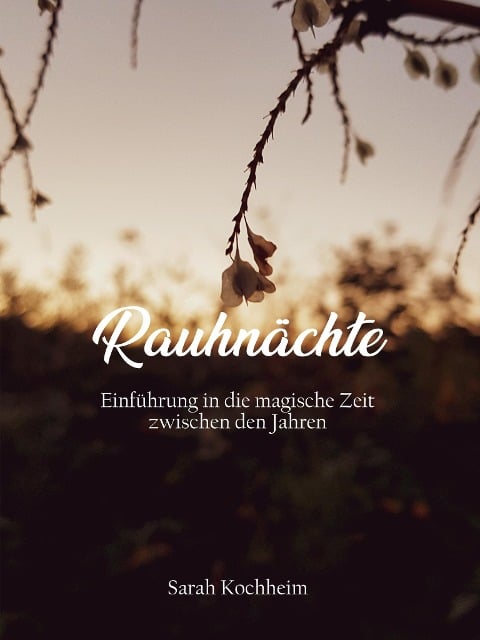Rauhnächte - Sarah Kochheim