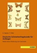 Cover-Bild zum Titel 'Deutsche Schmetterlingskunde für Anfänger' von 'A. Speyer, P. Klier'