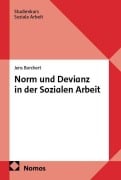 Cover-Bild zum Titel 'Norm und Devianz in der Sozialen Arbeit' von 'Jens Borchert'