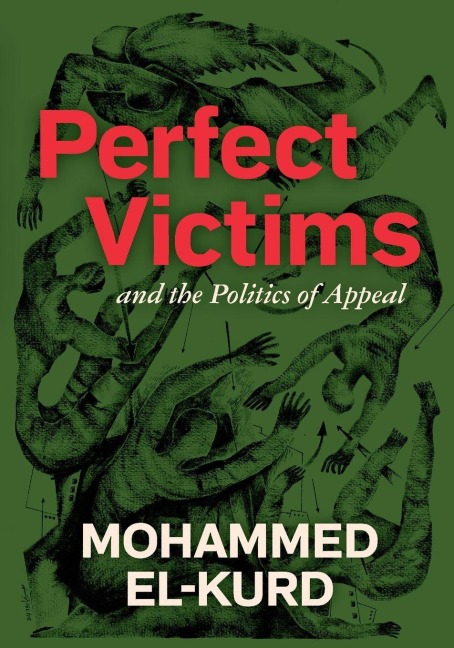 Perfect Victims - Mohammed El-Kurd