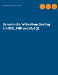 Cover-Bild zum Titel 'Dynamische Webseiten: Einstieg in HTML, PHP und MySQL' von 'Marco Schuchmann'