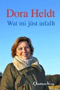 Cover-Bild zum Titel 'Wat mi jüst infallt' von 'Dora Heldt'