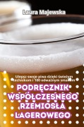 Cover-Bild zum Titel 'PODR¿CZNIK WSPÓ¿CZESNEGO RZEMIOS¿A LAGEROWEGO' von 'Laura Majewska'