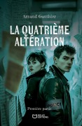 Cover-Bild zum Titel 'La quatrième altération - Première partie' von 'Arnaud Gauthier'