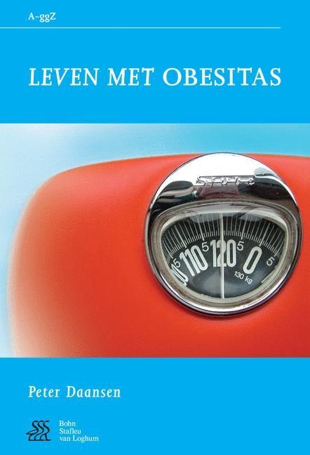 Leven Met Obesitas - S J Swaen, W a Sterk, Vogelbescheming Nederland, P J Daansen