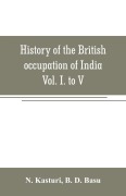 Cover-Bild zum Titel 'History of the British occupation of India' von 'N. Kasturi, B. D. Basu'