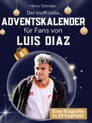 Cover-Bild zum Titel 'Der inoffizielle Adventskalender für Fans von Luis Diaz' von 'Henry Schröder'