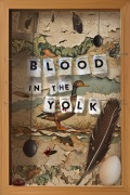 Cover-Bild zum Titel 'Blood In The Yolk' von 'Ej Trask, Jon T, Sean Thomas McDonnell, A. P. Murphy, William Pauley'