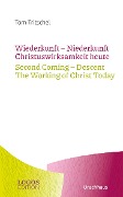 Cover-Bild zum Titel 'Tritschel,Wiederkunft - Niederkunft Christuswirksamkeit heute / Second Coming - Descent The Working of Christ Today' von 'Tom Tritschel'