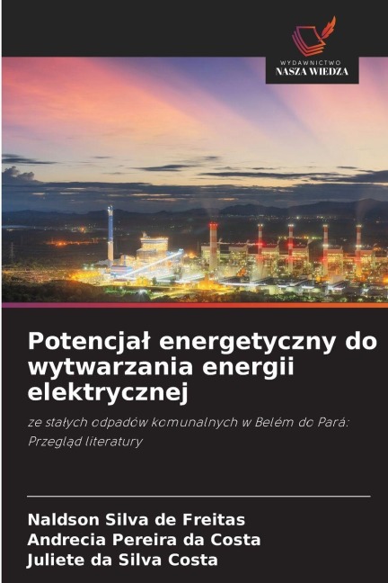 Potencja¿ energetyczny do wytwarzania energii elektrycznej - Naldson Silva de Freitas, Andrecia Pereira Da Costa, Juliete Da Silva Costa