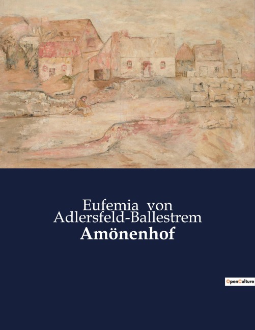 Amönenhof - Eufemia Von Adlersfeld-Ballestrem