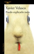 Cover-Bild zum Titel 'Puedo Explicarlo Todo / I Can Explain Everything' von 'Xavier Velasco'
