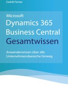 Cover-Bild zum Titel 'Microsoft Dynamics 365 Business Central Gesamtwissen' von 'Cedrik Ferner'