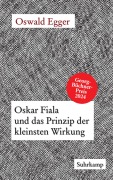 Cover-Bild zum Titel 'Oskar Fiala und das Prinzip der kleinsten Wirkung' von 'Oswald Egger'