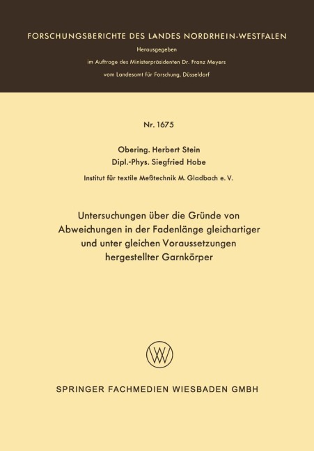 Untersuchungen über die Gründe von Abweichungen in der Fadenlänge gleichartiger und unter gleichen Voraussetzungen hergestellter Garnkörper - Herbert Stein