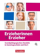 Cover-Bild zum Titel 'Erzieherinnen + Erzieher -  Zu allen Ausgaben und Bänden  - Sozialpädagogisches Handeln in Ganztagsschule und Hort - Schülerbuch' von 'Brit Albrecht, Christopher Schmitt, Amelie Ruff, Susanne Sistig, Silvia Gartinger'