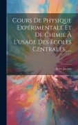 Cover-Bild zum Titel 'Cours De Physique Expérimentale Et De Chimie À L'usage Des Ecoles Centrales......' von 'Pierre Jacotot'