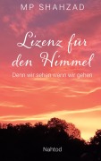 Cover-Bild zum Titel 'Lizenz für den Himmel' von 'Mp Shahzad'