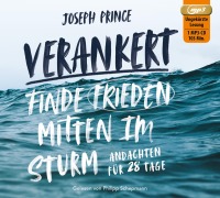 Cover-Bild zum Titel 'Verankert - Finde Frieden mitten im Sturm' von 'Joseph Prince'