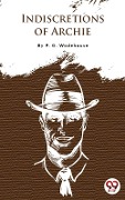 Cover-Bild zum Titel 'Indiscretions Of Archie' von 'P. G. Wodehouse'