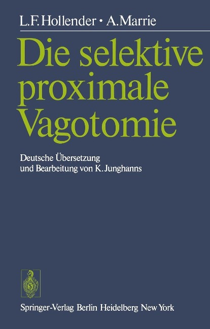 Die selektive proximale Vagotomie - L. F. Hollender, A. Marrie