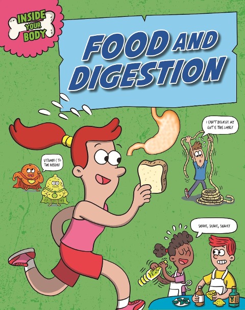 Inside Your Body: Food and Digestion - Andrew Solway