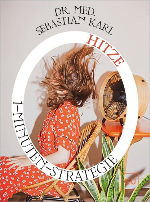 Die 1-Minuten-Strategie Hitze - Sebastian Karl