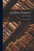 Cover-Bild zum Titel 'Le Père Goriot: Honoré De Balzac...' von 'Honoré de Balzac'