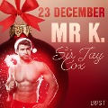 Cover-Bild zum Titel '23 december: Mr K. ¿ een erotische adventskalender' von 'Jay Cox'