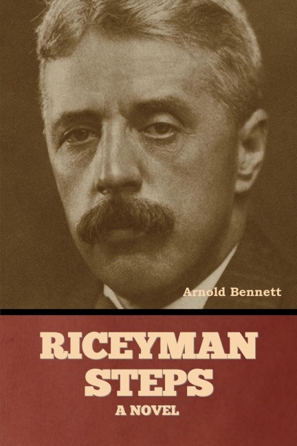 Riceyman Steps - Arnold Bennett