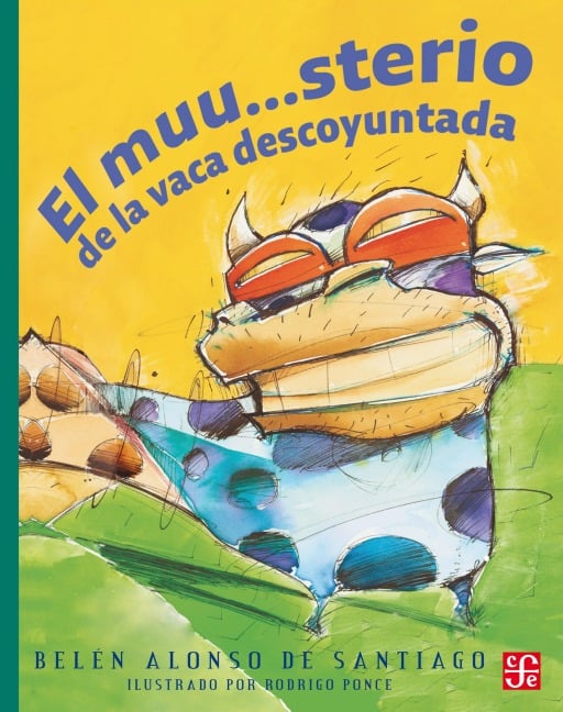El muu...sterio de la vaca descoyuntada - Belén Alonso de Santiago