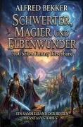 Cover-Bild zum Titel 'Schwerter, Magier und Elbenwunder - 3100 Seiten Fantasy Riesenband' von 'Alfred Bekker'