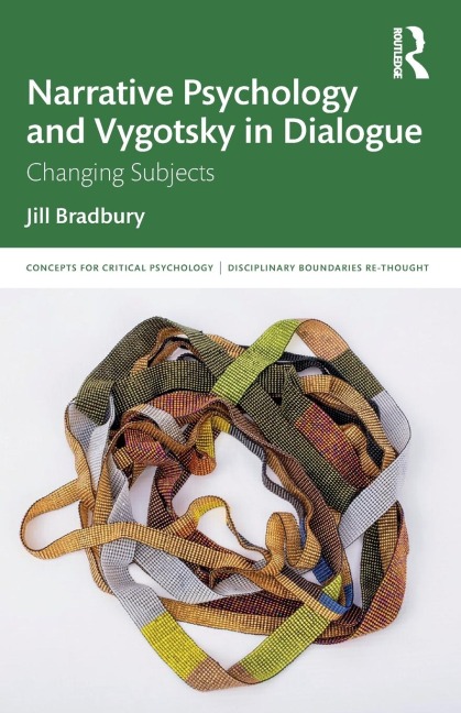 Narrative Psychology and Vygotsky in Dialogue - Jill Bradbury