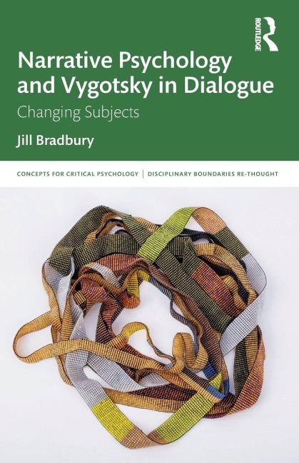 Narrative Psychology and Vygotsky in Dialogue - Jill Bradbury