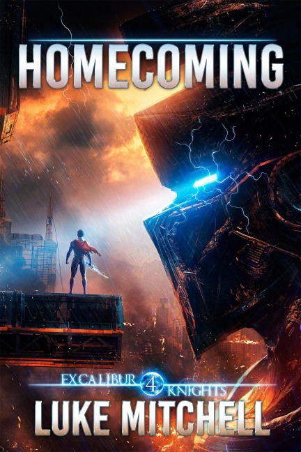 Homecoming (The Excalibur Knights Saga, #4) - Luke Mitchell