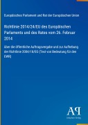 Cover-Bild zum Titel 'Richtlinie 2014/24/EU des Europäischen Parlaments und des Rates vom 26. Februar 2014' von 'Europäisches Parlament und Rat der Europäischen Union'