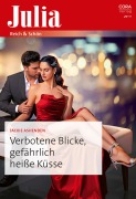 Cover-Bild zum Titel 'Verbotene Blicke, gefährlich heiße Küsse' von 'Jackie Ashenden'