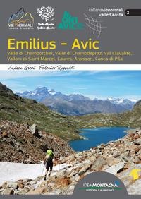 Emilius-Avic. Valle di Champorcher, Valle di Champdepraz, Val Clavalité, Valloni di Saint Marcel, Laures, Arpisson, Conca di Pila - Andrea Greci, Federico Rossetti