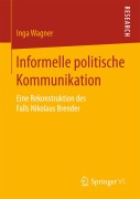 Cover-Bild zum Titel 'Informelle politische Kommunikation' von 'Inga Wagner'