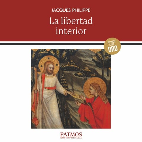 La libertad interior - Jacques Philippe