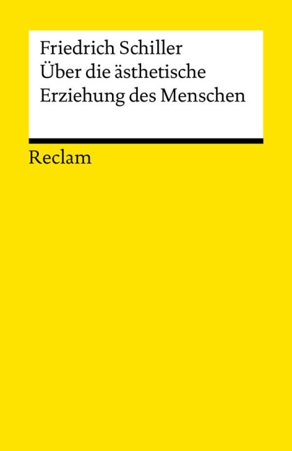Über die ästhetische Erziehung des Menschen in einer Reihe von Briefen - Friedrich Schiller