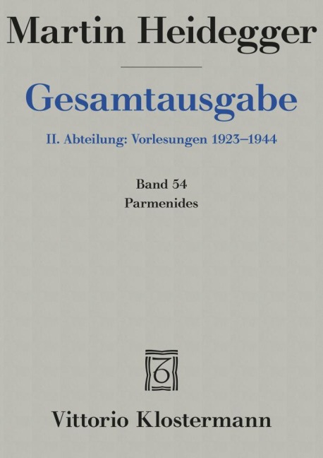 Gesamtausgabe 2.  Abteilung: Vorlesungen 1923 - 1944 - Martin Heidegger