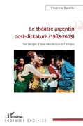 Cover-Bild zum Titel 'Le théâtre argentin post-dictature (1983-2003)' von 'Dansilio Florencia'